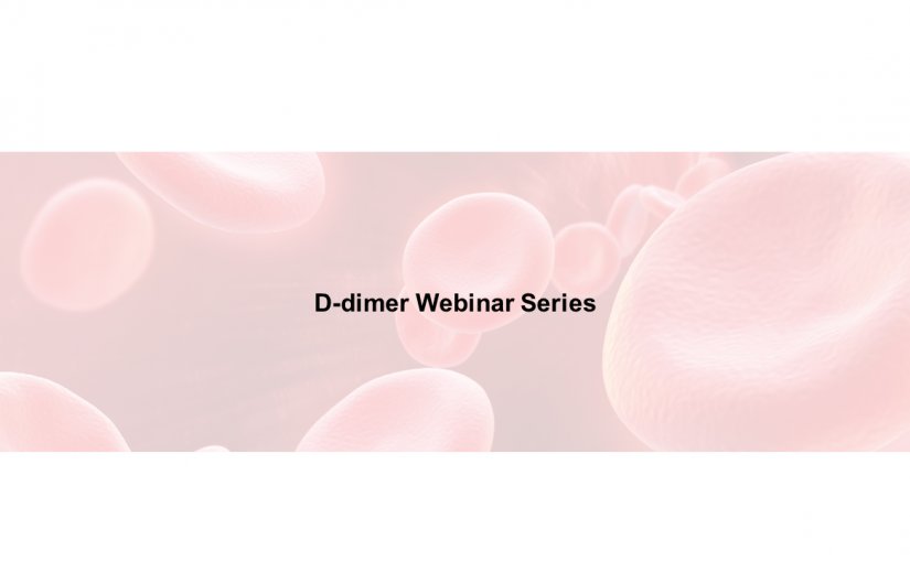 D-dimer Webinar Series