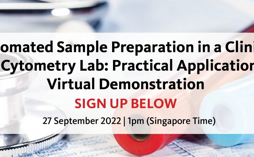 Automated Sample Preparation in a Clinical Flow Cytometry Lab: Practical Application and Virtual Demonstration (Open For Registration)