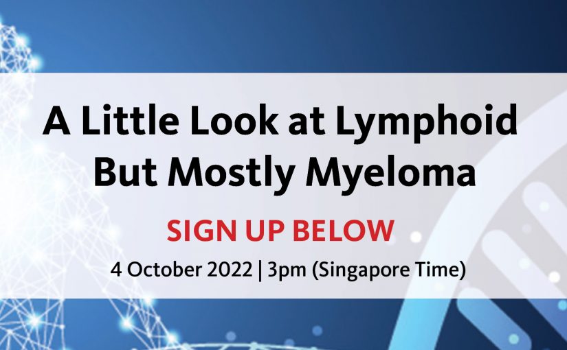 A Little Look at Lymphoid But Mostly Myeloma (Open For Registration)