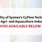 VOD AVAILBLE] The Utility of Sysmex’s CyFlow Technology in the Agri- and Aquaculture Industries